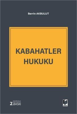 Kabahatler Hukuku 2.BASKI Prof. Dr. Berrin Akbulut