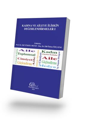 Kadına ve Aileye İlişkin Değerlendirmeler I Prof. Dr. Elif YÜKSEL OKTA