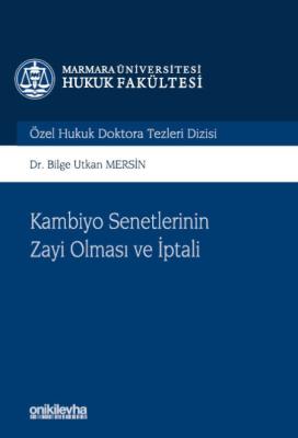 Kambiyo Senetlerinin Zayi Olması ve İptali Bilge Utkan Mersin