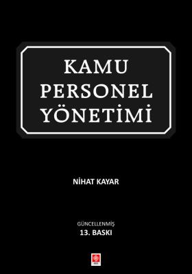 Kamu Personel Yönetimi 13.BASKI Nihat Kayar