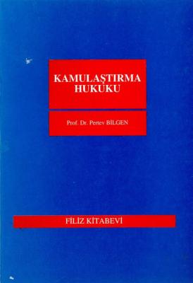 Kamulaştırma Hukuku Prof. Dr. Pertev BİLGEN