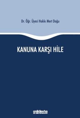 Kanuna Karşı Hile ( DOĞU ) Doç. Dr. Hakkı Mert DOĞU