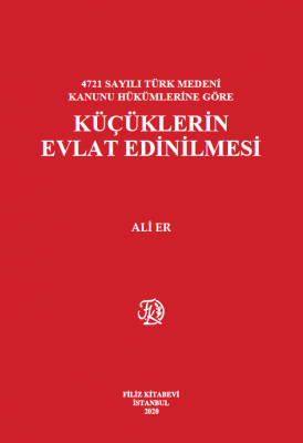 Küçüklerin Evlat Edinilmesi Ali ER