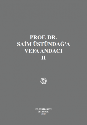 PROF. DR. SAİM ÜSTÜNDAĞ'A VEFA ANDACI (CİLT I-II)