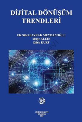 Dijital Dönüşüm Trendleri Ela Sibel BAYRAK MEYDANOĞLU