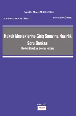 Hukuk Mesleklerine Giriş Sınavına Hazırlık Soru Bankası Prof. Dr. Ahme