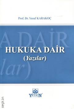 Hukuka Dair (Yazılar) Prof. Dr. Yusuf Karakoç
