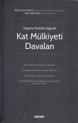 Yargıtay Kararları Işığında Kat Mülkiyeti Davaları ( GERMEÇ-TANRIVERDİ