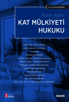 Adım Adım Kat Mülkiyeti Hukuku 3.BASKI Ali Rıza İlgezdi