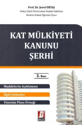 Kat Mülkiyeti Kanunu Şerhi 3.BASKI Prof. Dr. Şeref ERTAŞ