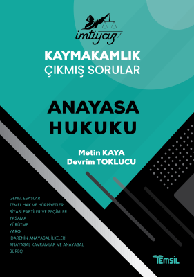 İMTİYAZ Kaymakamlık Çıkmış Sorular Anayasa Hukuku Metin Kaya