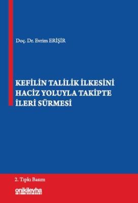 Kefilin Talilik İl.. Yoluyla Takipte İleri Sürmesi
