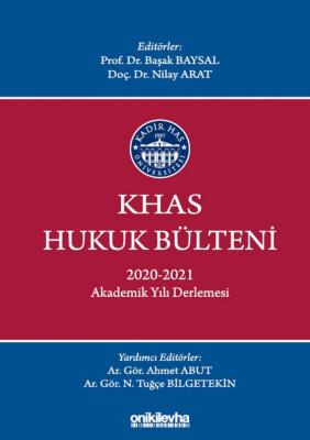 KHAS Hukuk Bülteni 2020-2021 Akademik Yılı Derlemesi ( Baysal-Arat-Abu