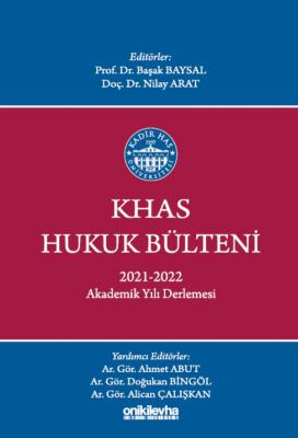 KHAS Hukuk Bülteni 2021-2022 Akademik Yılı Derlemesi ( BAYSAL-ARAT-ABU
