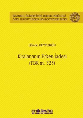 Kiralananın Erken İadesi (TBK m. 325) Gözde BEYTORUN