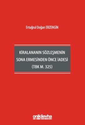 Kiralananın Sözleşmenin Sona Ermesinden Önce İadesi (TBK m. 325)