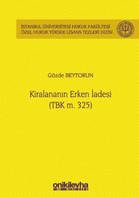 Kiralananın Erken İadesi (TBK m. 325) Gözde BEYTORUN