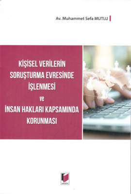 Kişisel Verilerin Soruşturma Evresinde İşlenmesi Ve İnsan Hakları Kaps