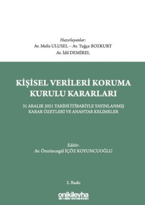 KİŞİSEL VERİLERİ KORUMA KURULU KARARLARI 2.BASKI ( KOYUNCUOĞLU-ULUSEL-