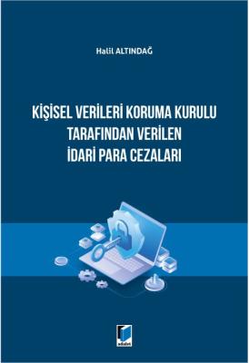 Kişisel Verileri Koruma Kurulu Tarafından Verilen İdari Para Cezaları 