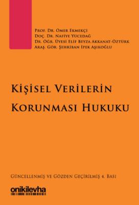 Kişisel Verilerin Korunması Hukuku 4.BASKI Ömer Ekmekçi