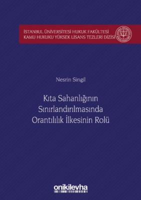 Kıta Sahanlığının Sınırlandırılmasında Orantılılık İlkesinin Rolü Nesr