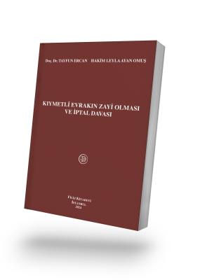 Kiymetlı Evrakın Zayi Olması ve İptal Davası Doç. Dr. Tayfun ERCAN