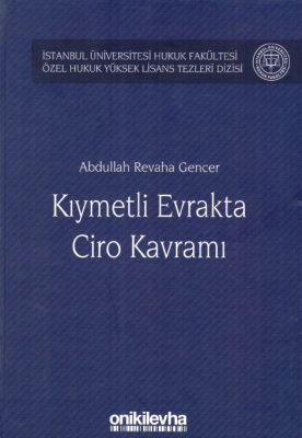 Kıymetli Evrakta Ciro kavramı Abdullah Revaha Gencer