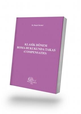 KLASİK DÖNEM ROMA HUKUKUNDA TAKAS