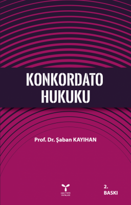 Konkordato Hukuku Prof. Dr. Şaban KAYIHAN