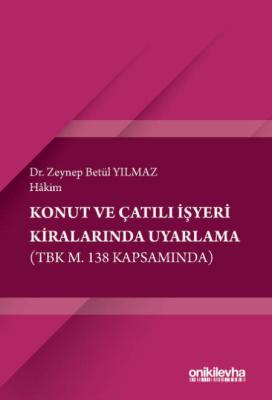 Konut ve Çatılı İşyeri Kiralarında Uyarlama (TBK m. 138 Kapsamında)