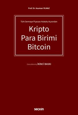 Kripto Para Birimi Bitcoin 2.BASKI ( YILMAZ ) Asuman Yılmaz