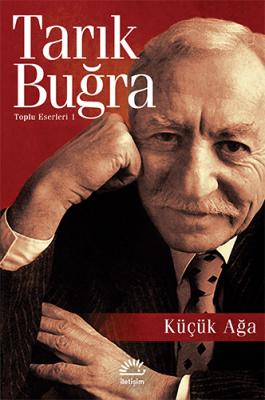 Küçük Ağa ( buğra ) Tarık Buğra