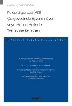 Kulüp Sigortası (P&I) Çerçevesinde Eşyanın Zıyaı veya Hasarı Halinde T