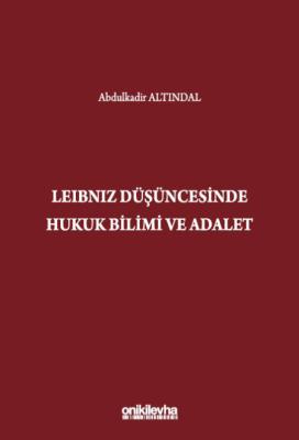 Leibniz Düşüncesinde Hukuk Bilimi ve Adalet