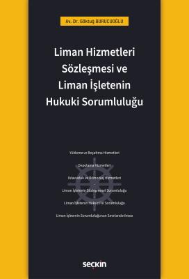 Liman Hizmetleri Sözleşmesi ve Liman İşletenin Hukuki Sorumluluğu Av. 
