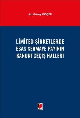 Limited Şirketlerde Esas Sermaye Payının Kanuni Geçiş Halleri