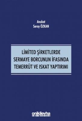 Limited Şirketlerde Sermaye Borcunun İfasında Temerrüt ve Iskat Yaptır