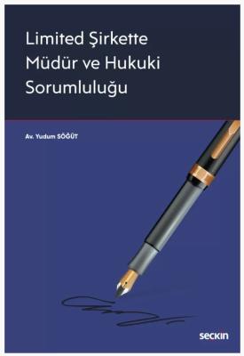 Limited Şirkette Müdür ve Hukuki Sorumluluğu