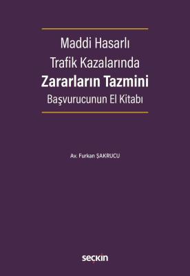 Maddi Hasarlı Trafik Kazalarında Zararların Tazmini Başvurucunun El Ki