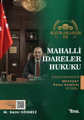 Kaymakamım Mahalli İdareler Hukuku Kaymakamlık Mevzuat Konu Anlatım Ki