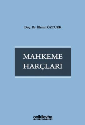 Mahkeme Harçları ( ÖZTÜRK ) İlhami Öztürk