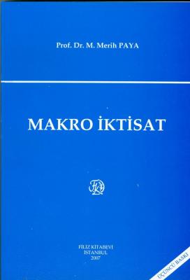 Makro İktisat Prof. Dr. M. Merih Paya