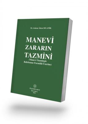 Manevi Zararın Tazmini Dr. Atakan Adem SELANİK