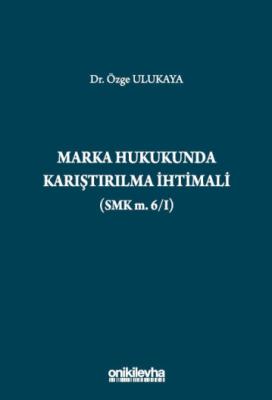 Marka Hukukunda Karıştırılma İhtimali (SMK m.6/I)