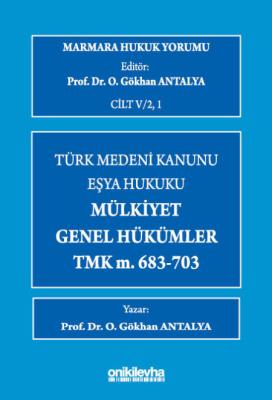 Marmara Hukuk Yorumu, C.IV/2, 1 : Eşya Hukuku - Mülkiyet - Genel Hüküm