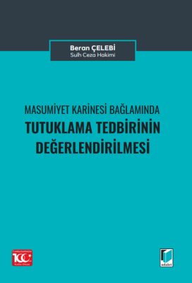 Masumiyet Karinesi Bağlamında Tutuklama Talebinin Değerlendirilmesi Be