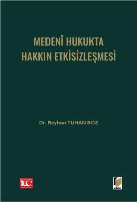 Medenî Hukukta Hakkın Etkisizleşmesi Reyhan Tuhan Boz