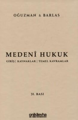 Medeni Hukuk 31.BASKI Prof.Dr.M. Kemal Oğuzman