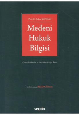 Medeni Hukuk Bilgisi 5.BASKI ( KAYIHAN ) Prof. Dr. Şaban KAYIHAN